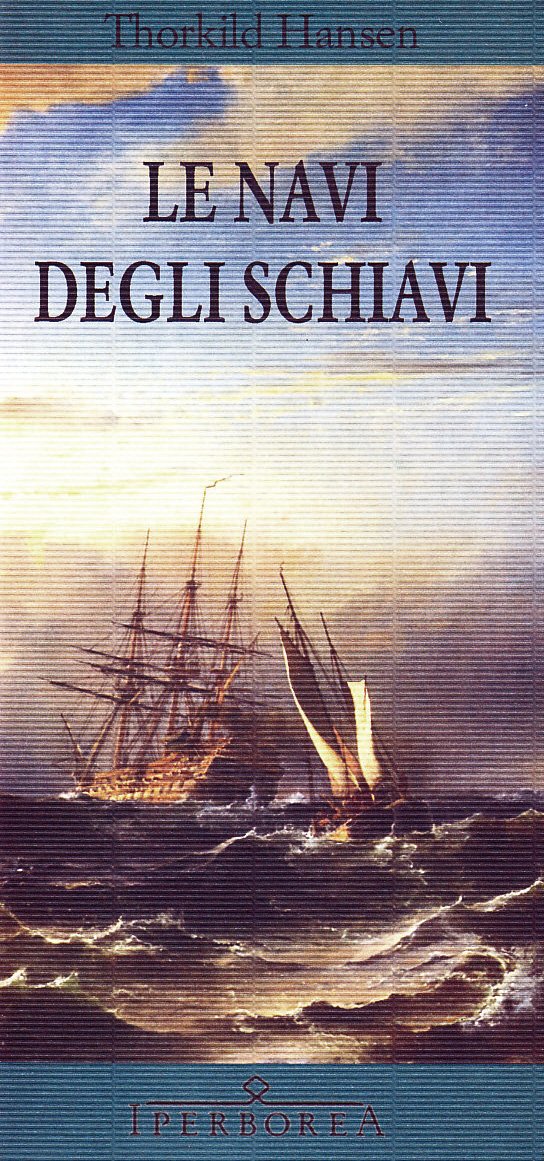 Le navi degli schiavi (Gli Iperborei) Historical Fiction