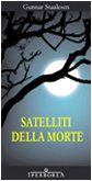 Satelliti della morte Contemporary literature