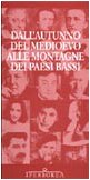 Dall'autunno del Medioevo alle montagne dei Paesi Bassi. La letteratura nederlandese in traduzione italiana (Saggi) Contemporary literature Books