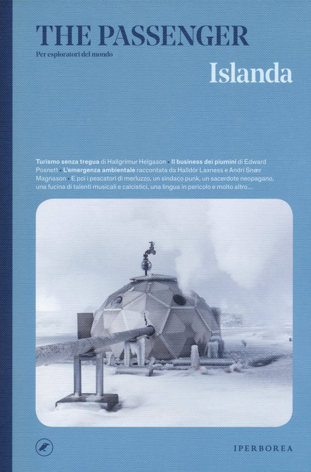 Islanda. The passenger. Per esploratori del mondo Books