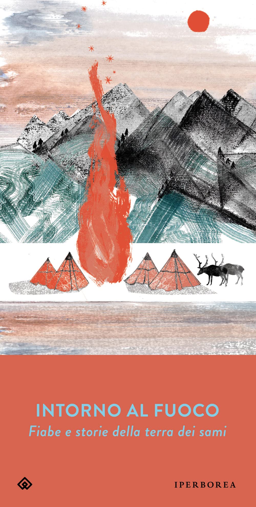 Intorno al fuoco. Fiabe e storie della terra dei sami (Gli Iperborei) Contemporary literature