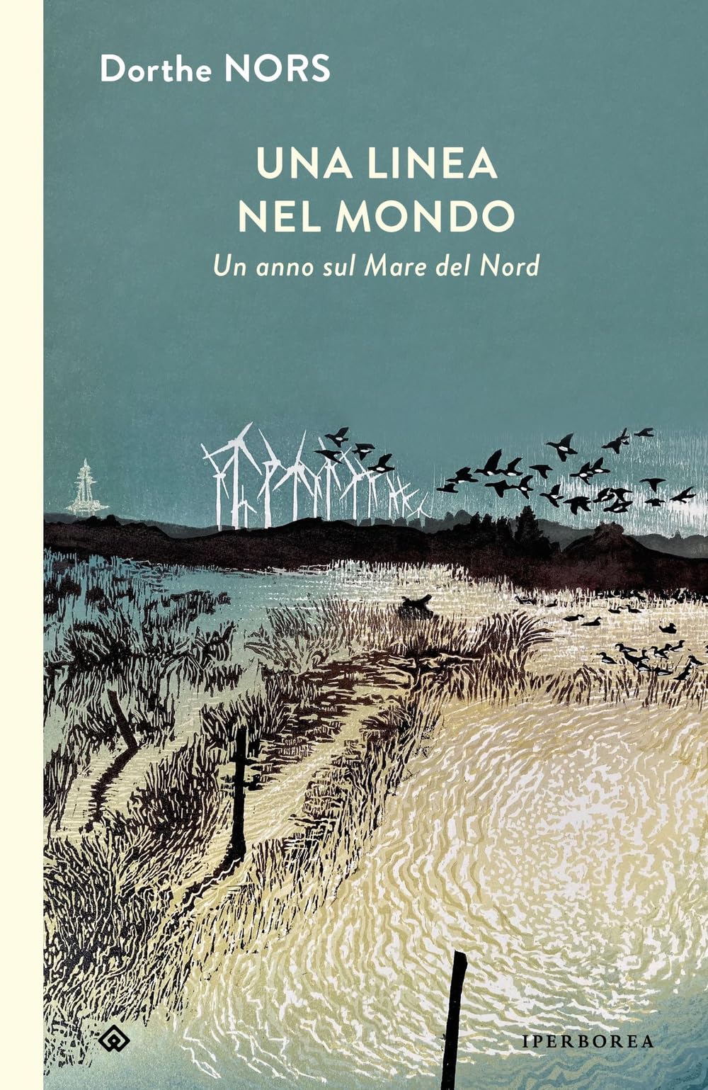 Una linea nel mondo. Un anno sul Mare del Nord (I Corvi) Leisure, Home & Garden