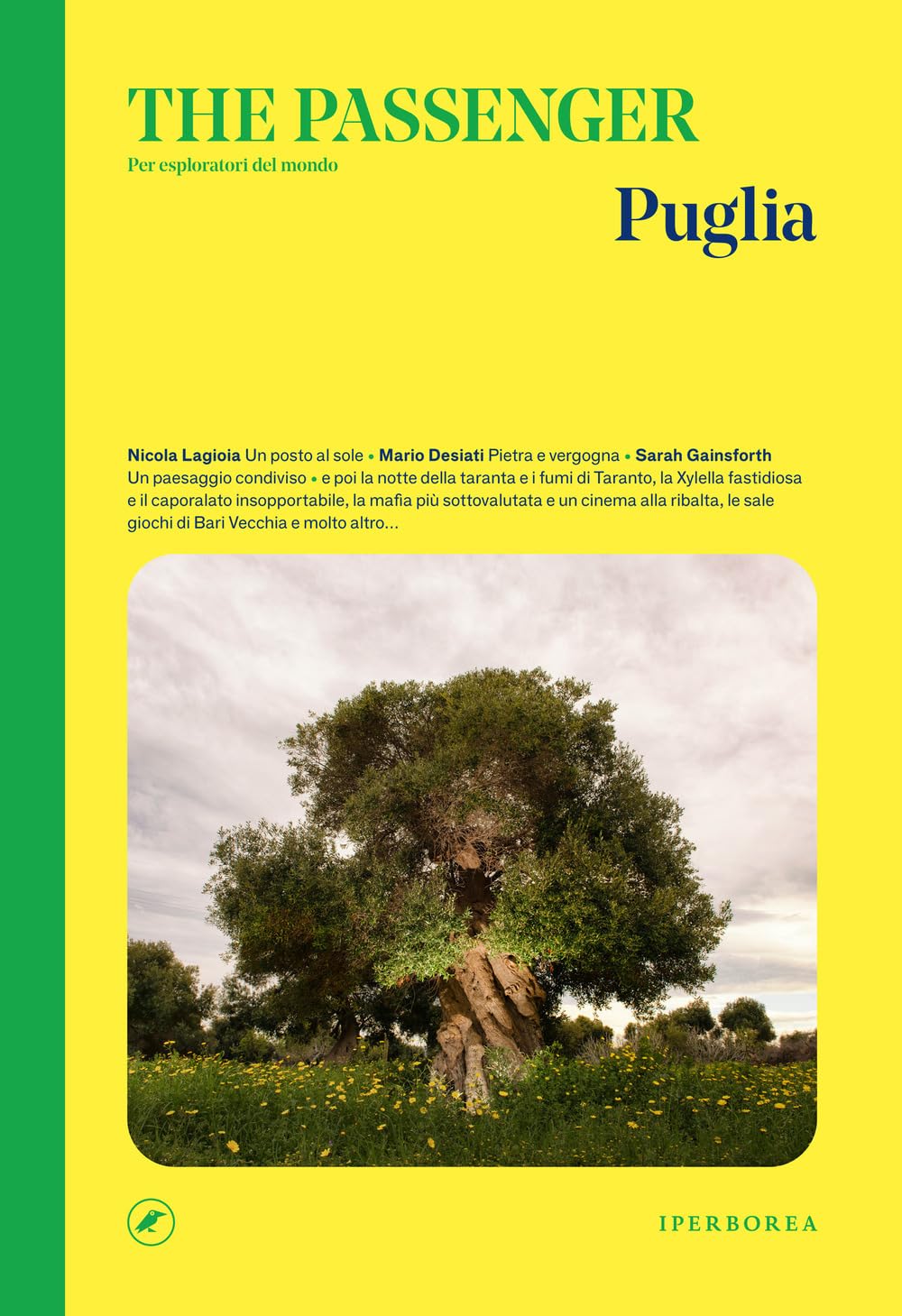 Puglia. The passenger. Per esploratori del mondo Books