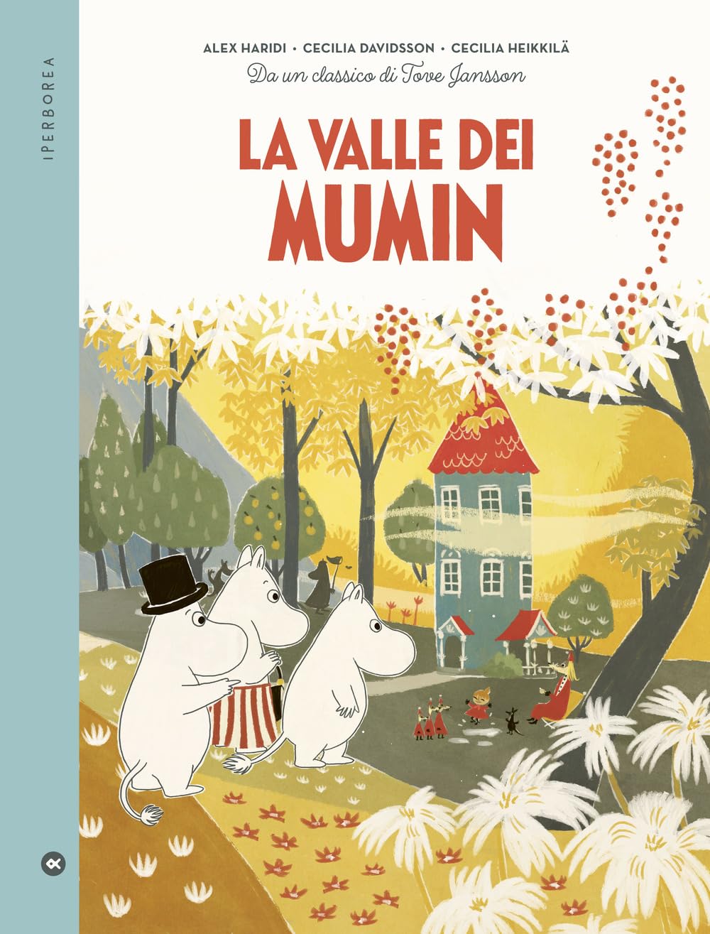 La valle dei Mumin. Da un classico di Tove Jansson. Ediz. a colori (I miniborei) Fairy Tales & Legends
