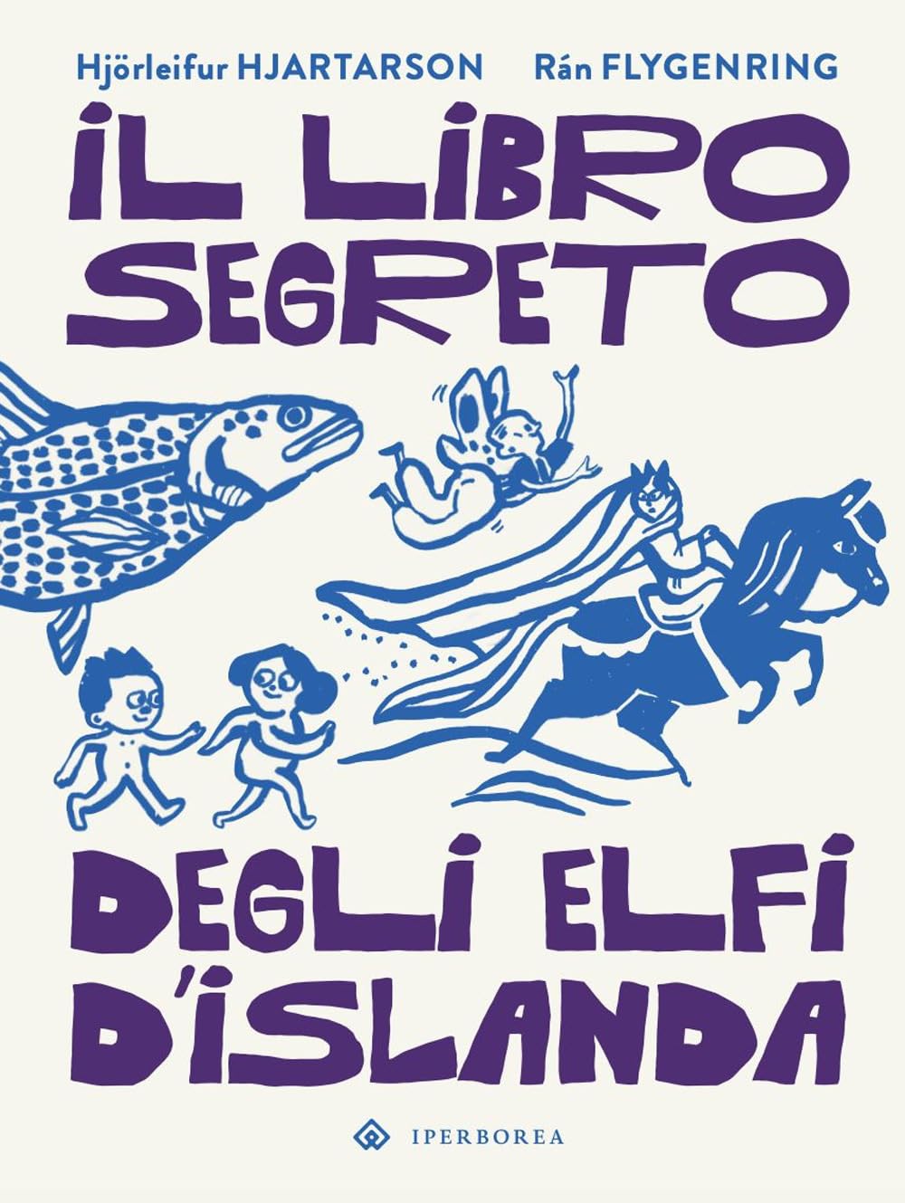 Il libro segreto degli elfi d'Islanda. Ediz. a colori (Fuori collana) Books
