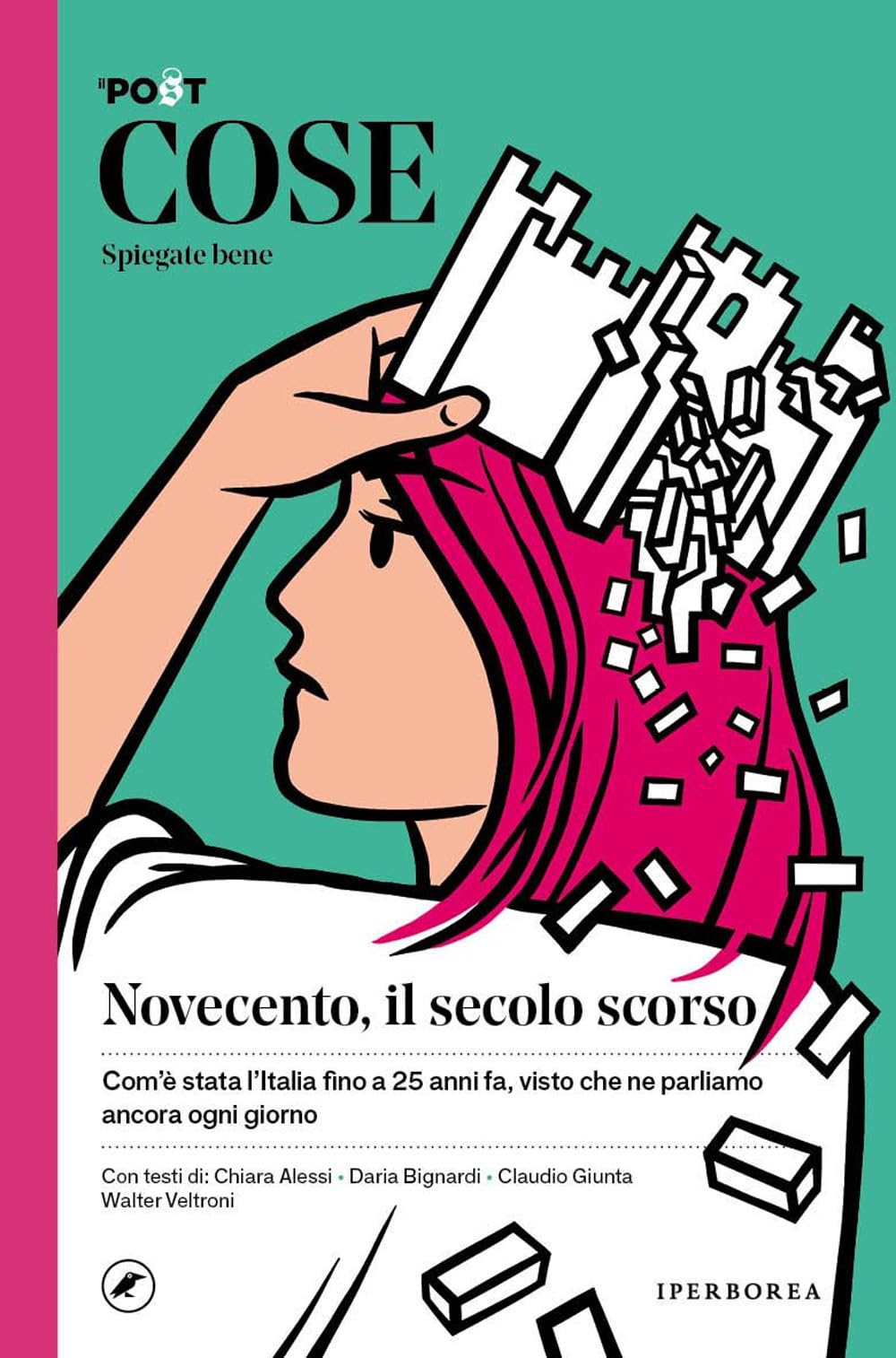 Cose spiegate bene. Novecento, il secolo scorso Politics & History