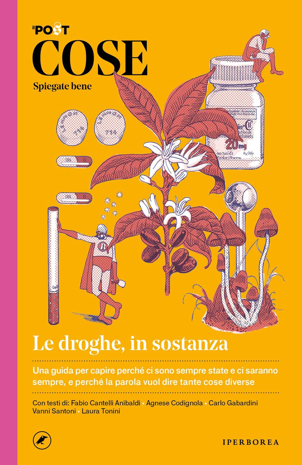 Cose spiegate bene. Le droghe, in sostanza book
