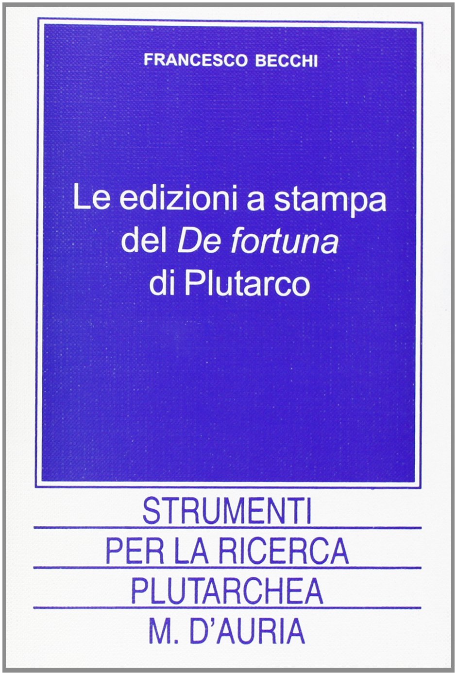 Le edizioni a stampa del «De fortuna» di Plutarco book