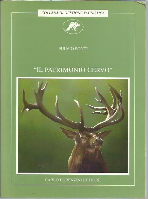 Il patrimonio cervo. Gestione faunistica book
