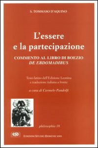 L'essere e la partecipazione. Commento al De ebdomadibus di Boezio book