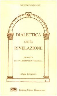 Dialettica della rivelazione (Studi tomistici) Religion & Esotericism