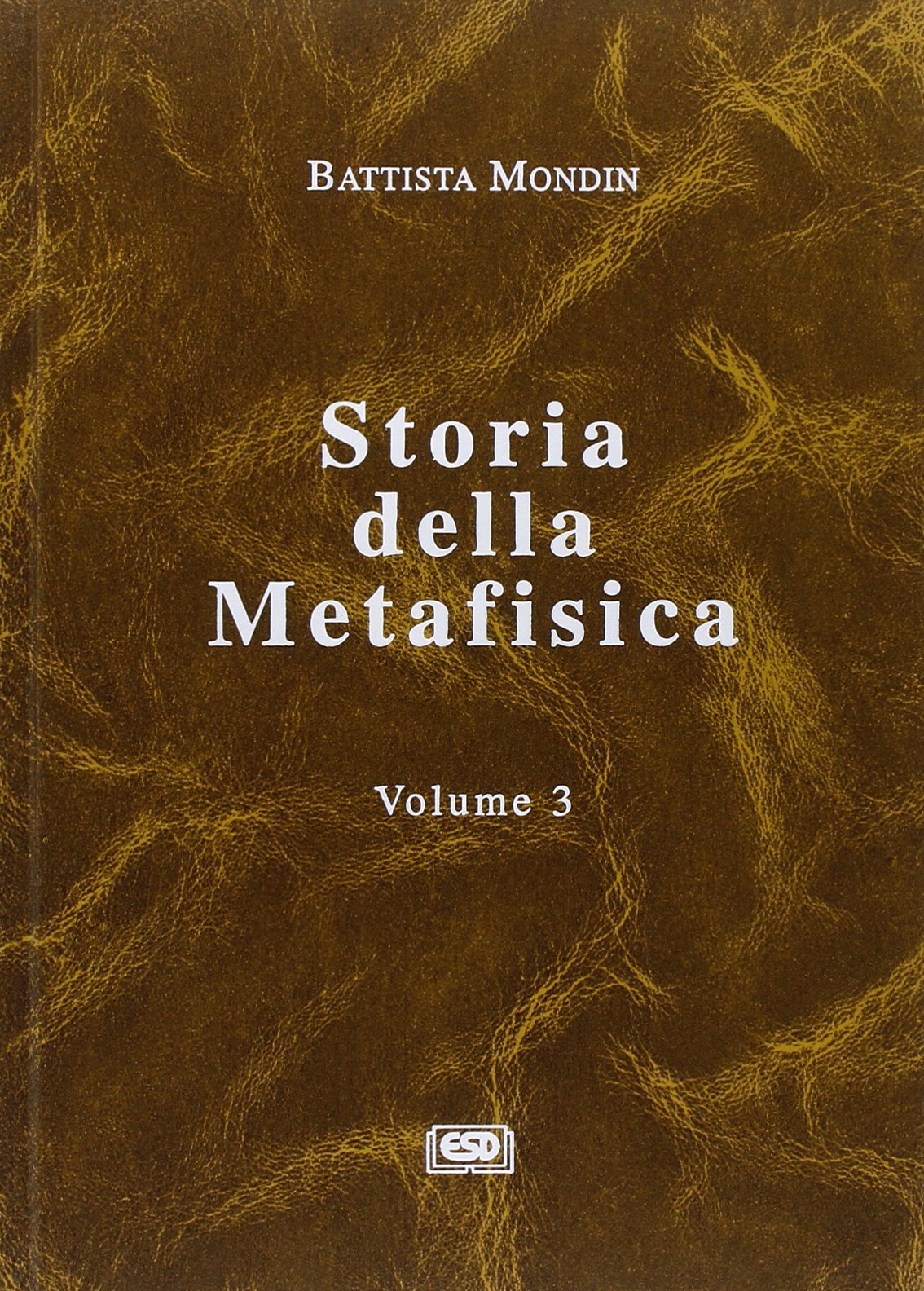Storia della metafisica. Dall'Umanesimo a oggi (Vol. 3) Philosophy