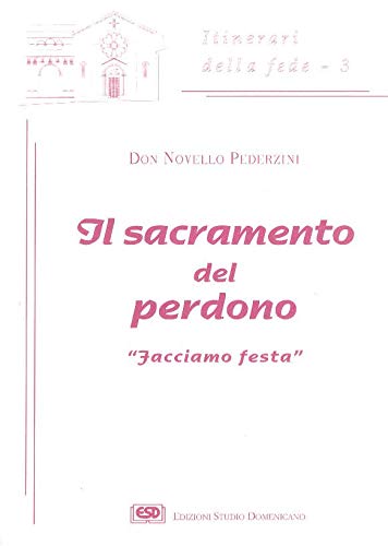 Il sacramento del perdono. «Facciamo festa» Religion & Esotericism
