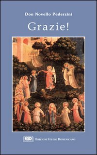 Grazie. La Parola Che PuA² Cambiare E Far Bella La Vita book