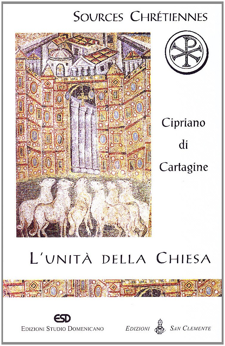 L'unità della Chiesa (De Ecclesiae catholicae unitate) book