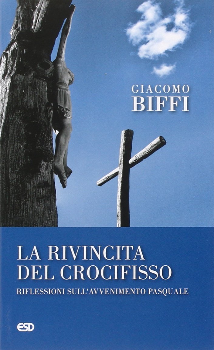 La rivincita del crocifisso? Riflessioni sull'avvenimeto pasquale Religion & Esotericism