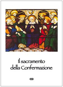 Il sacramento della Confermazione Religion & Esotericism