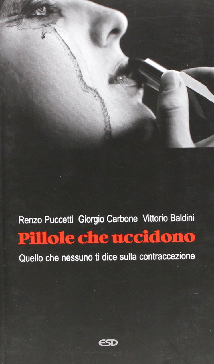Pillole che uccidono. Quello che nessuno ti dice sulla contraccezione book