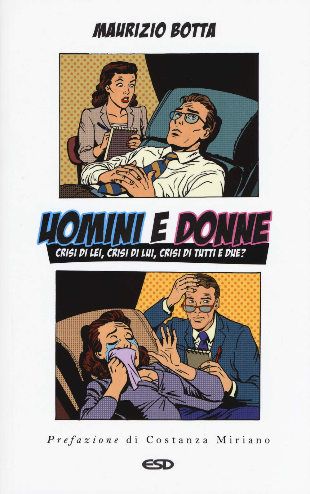 Uomini e donne. Crisi di lei, crisi di lui, crisi di tutte e due? book