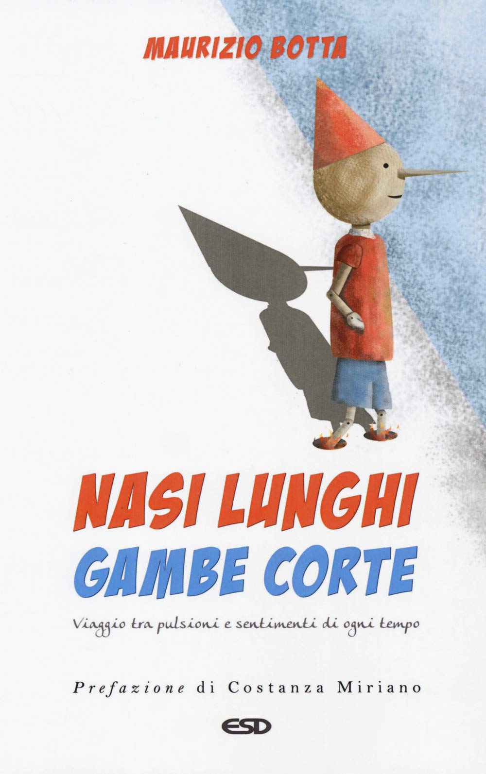 Nasi lunghi gambe corte. Viaggio tra pulsioni e sentimenti di ogni tempo book