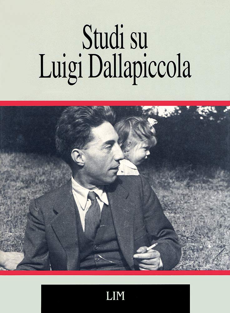 Studi su Luigi Dallapiccola. Un seminario book