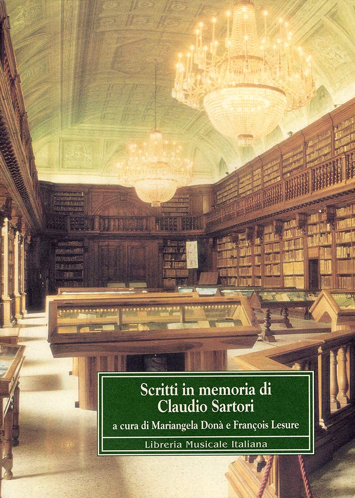 Scritti in memoria di Claudio Sartori (Strumenti della ricerca musicale) Arts & Music
