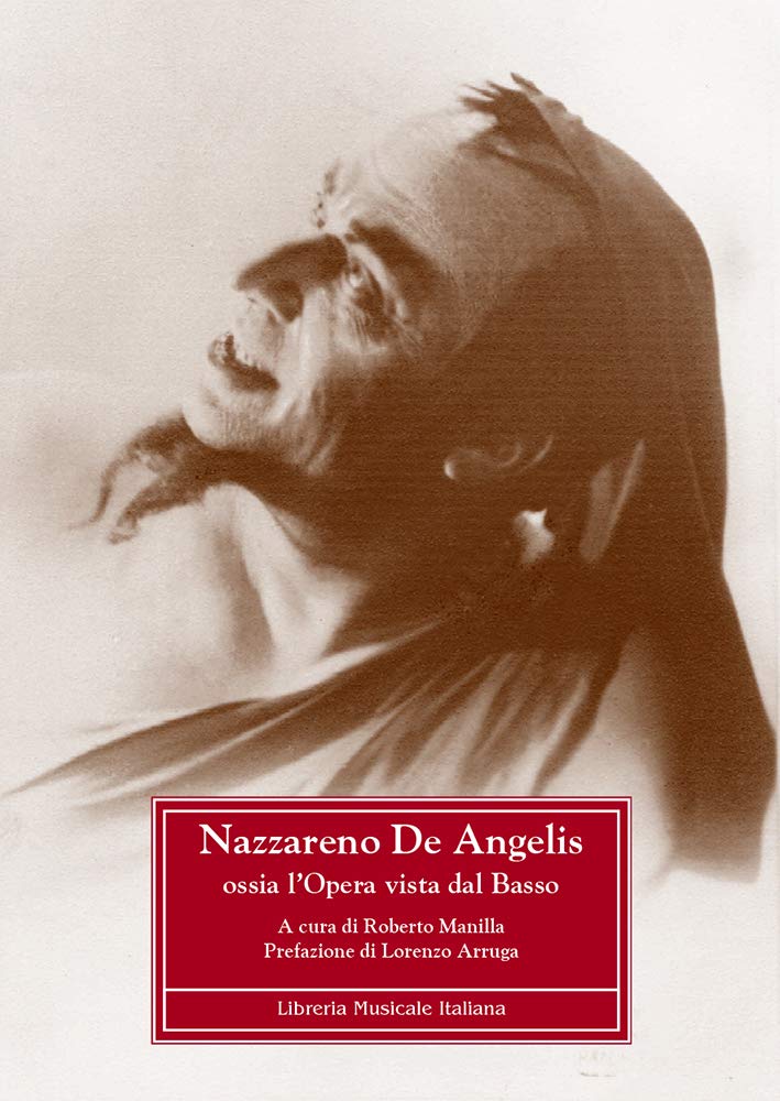 Nazzareno De Angelis. Ossia l'opera vista dal Basso. Ediz. critica book
