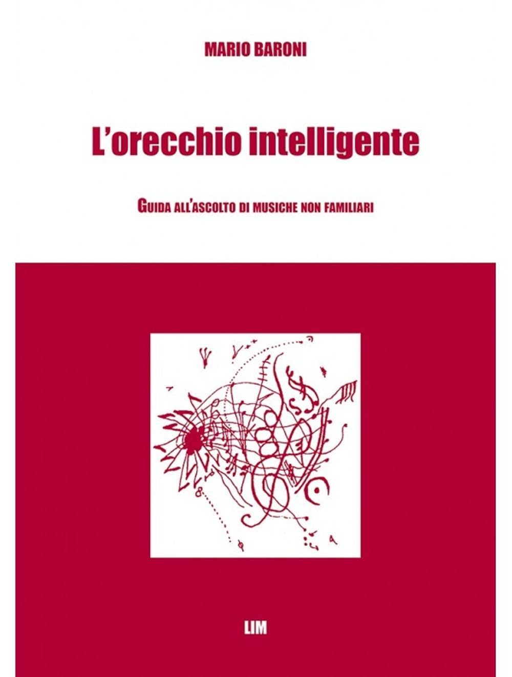 L' orecchio intelligente. Guida all'ascolto di musiche non familiari book