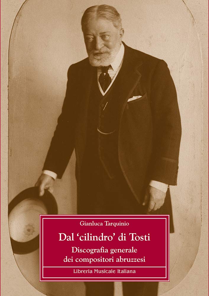 Dal «cilindro» di Tosti. Discografia generale dei compositori abruzzesi book