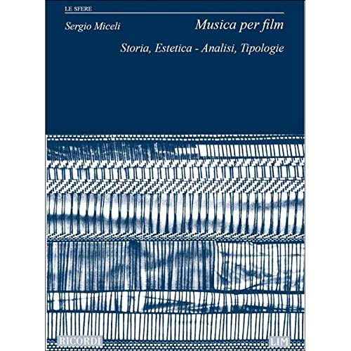 Musica per film. Storia, estetica, analisi, tipologie book