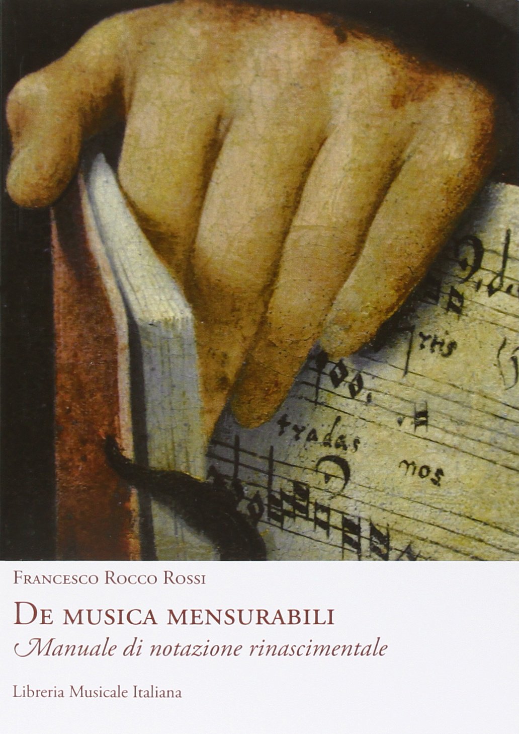 De musica mensurabili. Manuale di notazione rinascimentale book