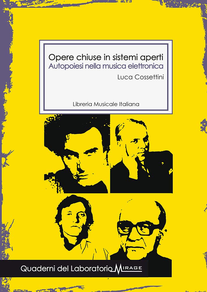 Opere chiuse in sistemi aperti. Autopoiesi nella musica elettronica book