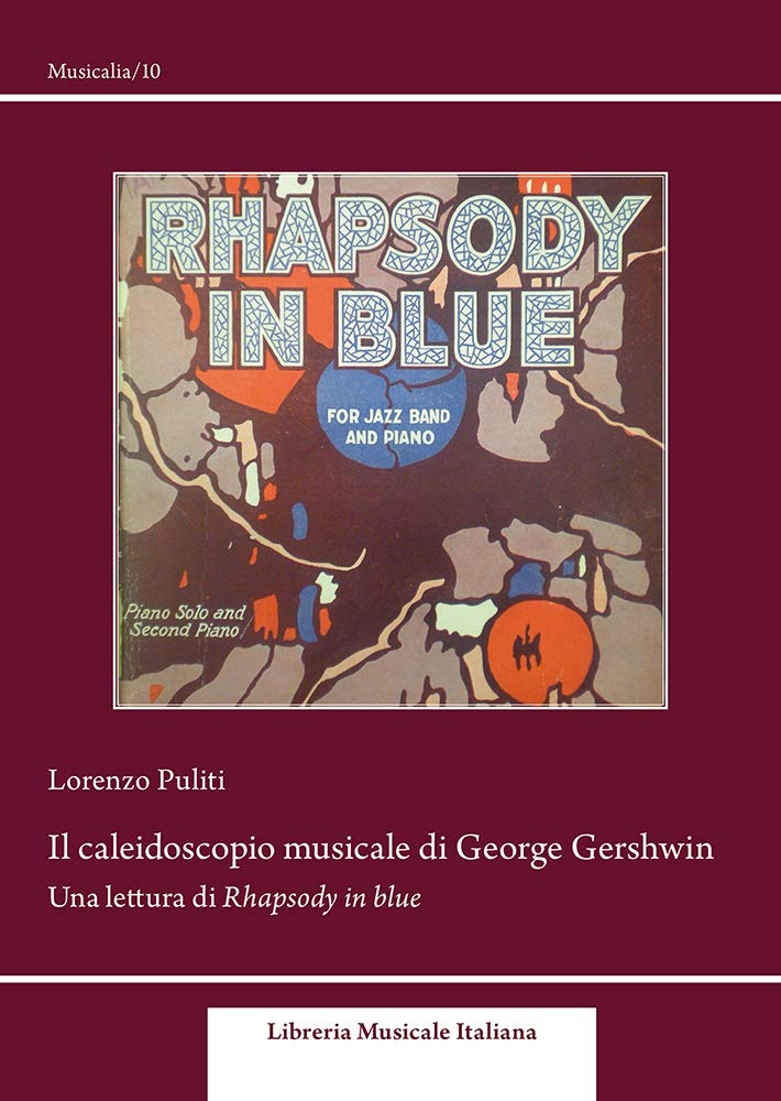 Il caleidoscopio musicale di George Gershwin. Una lettura di Rhapsody in blue book