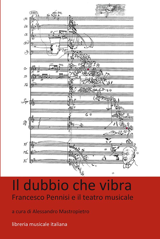 Il dubbio che vibra. Francesco Pennisi e il teatro musicale (Biblioteca musicale) Arts & Music