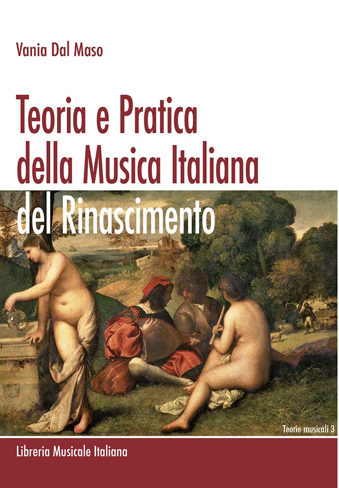 Teoria e pratica della musica italiana del Rinascimento (Teorie musicali) Arts & Music