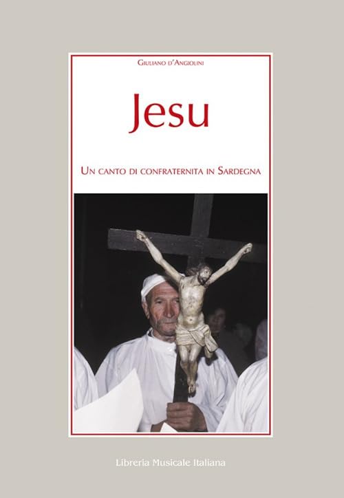 Jesu. Un canto di confraternita in Sardegna book