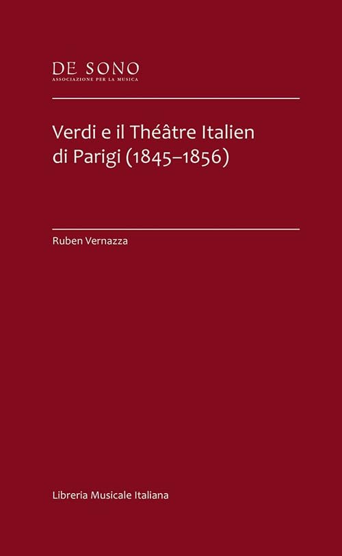 Verdi e il théâtre italien di Parigi (1845-1856) Arts & Music