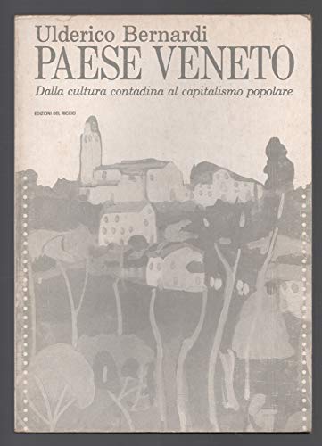 Paese Veneto. Dalla cultura contadina al capitalismo popolare book