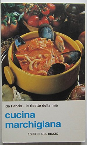 Le ricette della mia cucina marchigiana (La cucina delle regioni italiane) Leisure, Home & Garden
