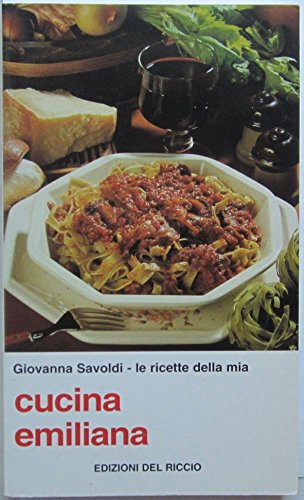 Le ricette della mia cucina emiliana (La cucina delle regioni italiane) Leisure, Home & Garden