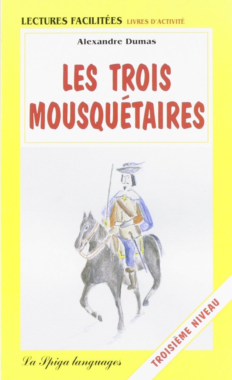Les trois mousquetaires (Lectures facilitées) Learning & Reference