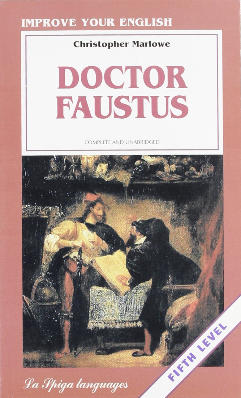 La Spiga Readers - Improve Your English (C1/C2): Doctor Faustus Foreign Languages ​​& Dictionaries