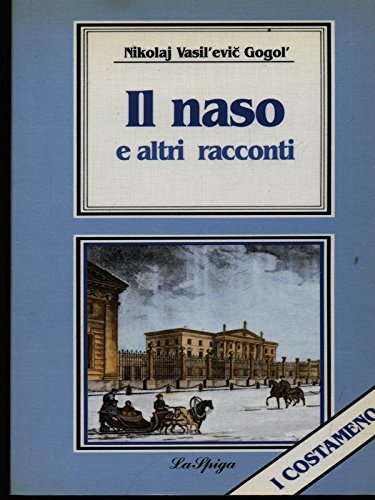 Migliora il tuo italiano: Il Naso e altri racconti book