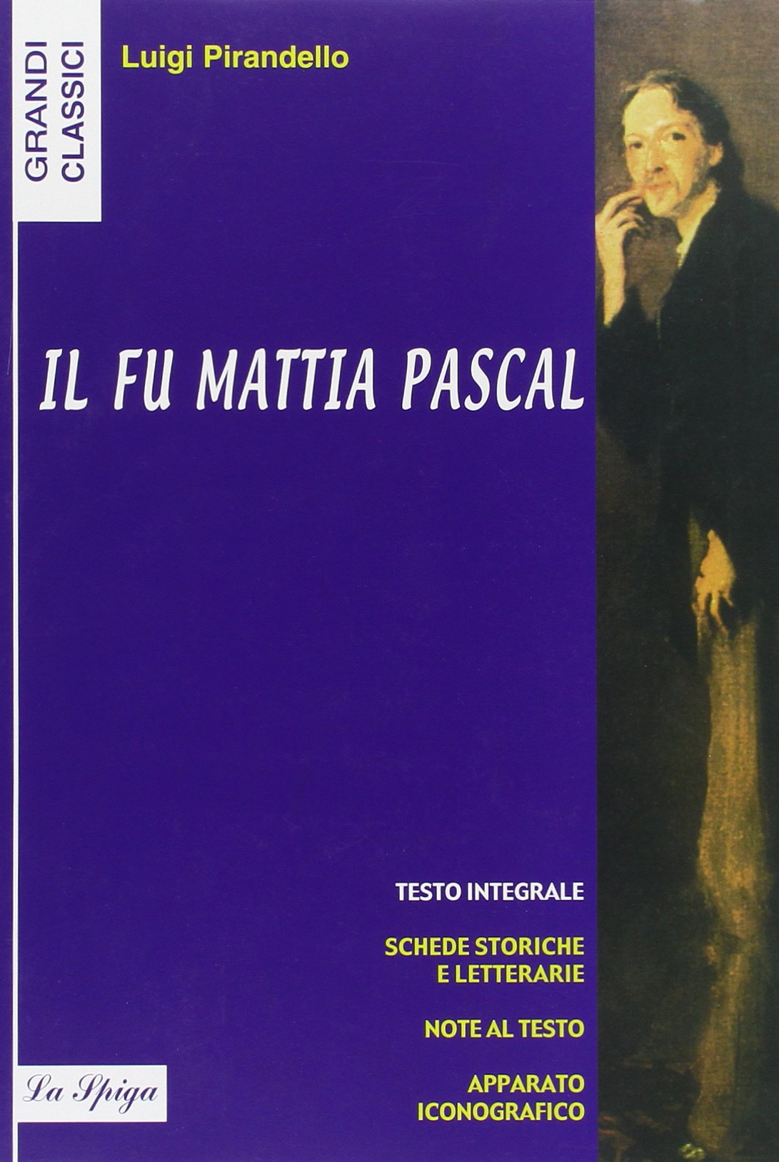 La Spiga - Grandi Classici: Il fu Mattia Pascal - edizione scolastica book