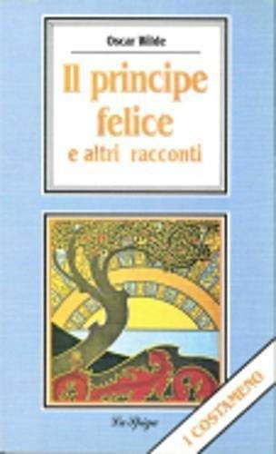 Il principe felice e altri racconti (Piccoli lettori) Classics