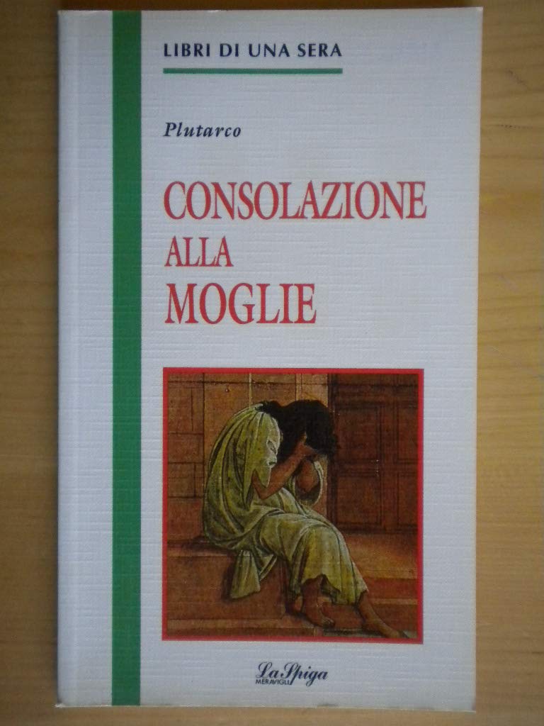 Consolazione alla moglie (Libri di una sera) Historical Fiction