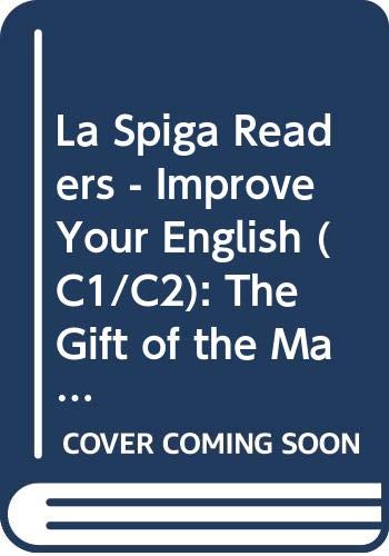 La Spiga Readers - Improve Your English (C1/C2): The Gift of the Magi and Other Tales book