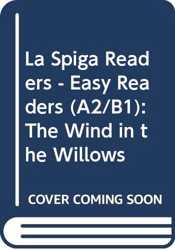 La Spiga Readers - Easy Readers (A2/B1): The Wind in the Willows Foreign Languages ​​& Dictionaries