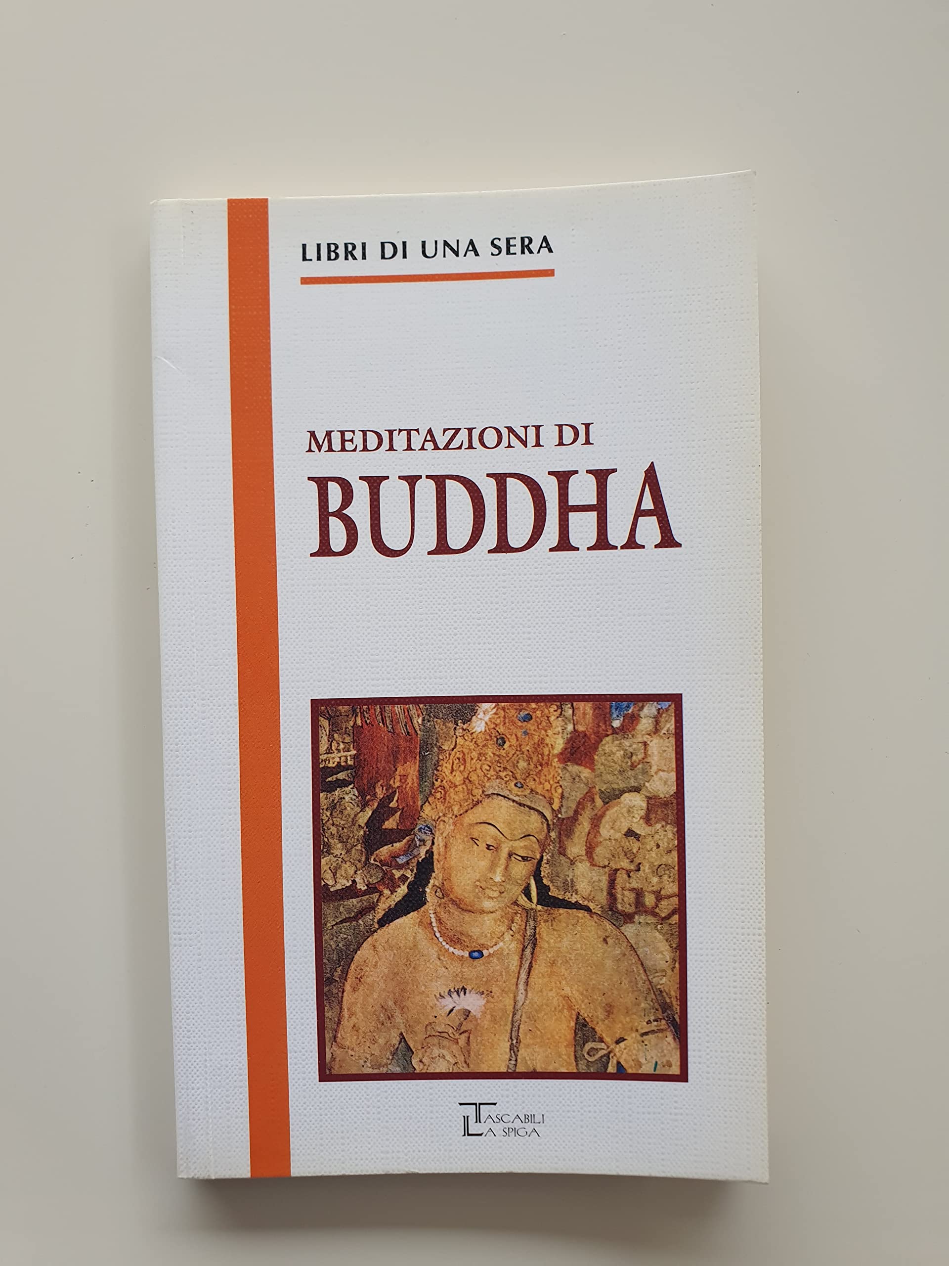 Meditazioni di Buddha (Libri di una sera) Religion & Esotericism