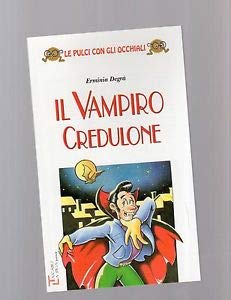 Il vampiro credulone (Le pulci con gli occhiali) Books